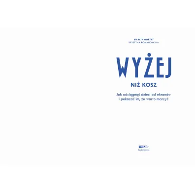 Wy�ej ni� kosz. Jak wyci�gn�� dzieci sprzed ekran�w i pokaza� im, �e warto marzy�