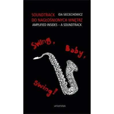 Soundtrack do nag�o�nionych wn�trz. Swing, baby, swing! - Oda  Sieciechowicz