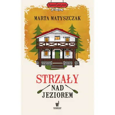 Strza�y nad jeziorem. Krymina� pod psem. Tom 3 - Marta Matyszczak