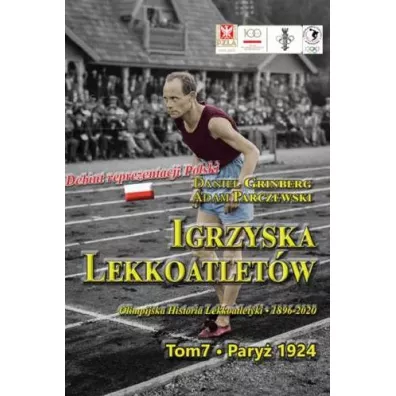 Pary� 1924. Igrzyska lekkoatlet�w. Tom 7 - Adam  Parczewski, Daniel  Grinberg