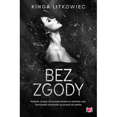 Bez zgody - Kinga Litkowiec