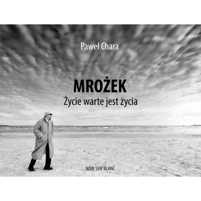 Mro�ek. �ycie warte jest �ycia - Pawe� Chara