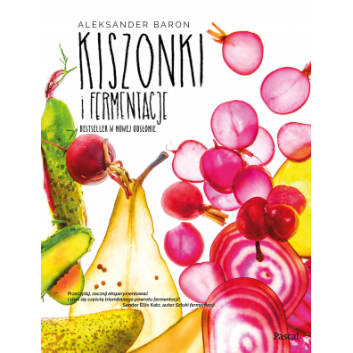 Kiszonki i fermentacje. Bestseller w nowej odsonie