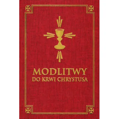 Modlitwy do Krwi Chrystusa