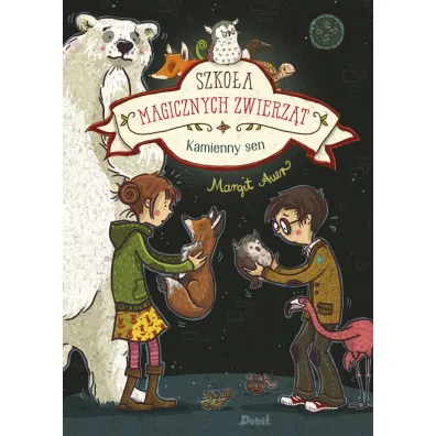 Kamienny sen. Szko�a magicznych zwierz�t. Tom 9 - Margit Auer
