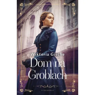 Dom na Groblach - Wiktoria  Gische