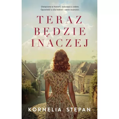 Teraz b�dzie inaczej - Kornelia Stepan