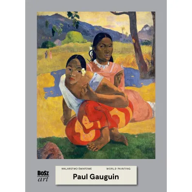 Paul Gauguin. Malarstwo �wiatowe - Agnieszka Widacka-Bisaga