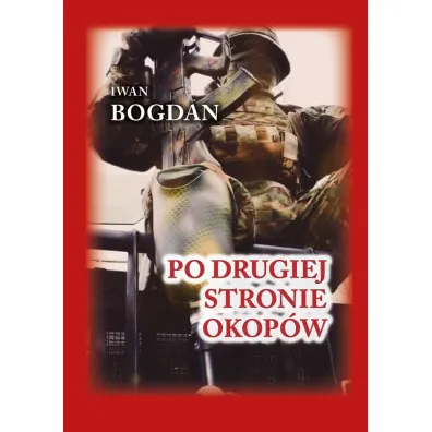 Po drugiej stronie okop�w - Iwan Bogdan