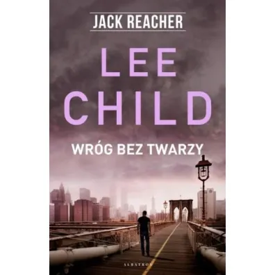 Wr�g bez twarzy. Jack Reacher. Tom 3 - Lee Child