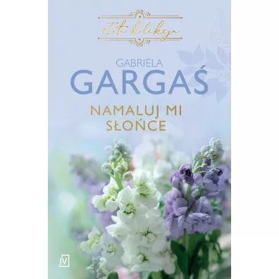 Namaluj mi s�o�ce - Gabriela Garga�