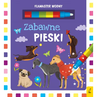 Flamaster wodny. Zabawne pieski - Patrycja Wojtkowiak-Skra