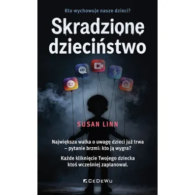 Skradzione dzieci�stwo - Susan Linn