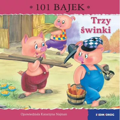 Trzy �winki. 101 bajek - Katarzyna Najman