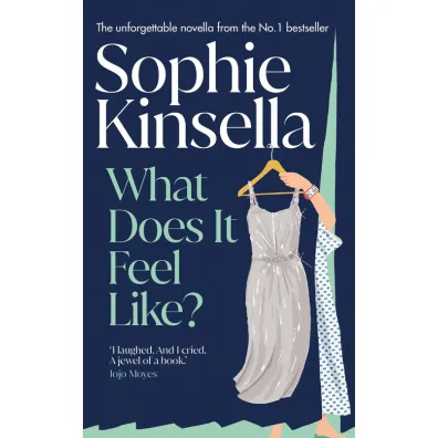 What Does it Feel Like? - Sophie Kinsella