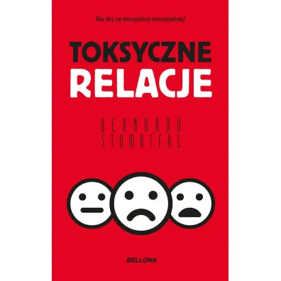 Toksyczne relacje (pocket) - Bernardo Stamateas