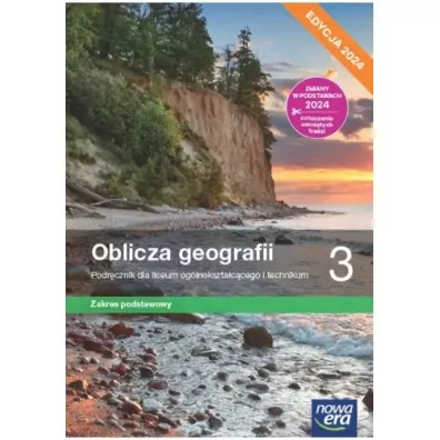 Oblicza geografii 3. Podrcznik dla liceum oglnoksztaccego i technikum. Zakres podstawowy. Edycja 2024 - Marcin Nowak, Marcin witoniak, Anna Dubownik, Barbara Szyda, Czesaw Adamiak