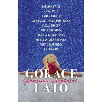 Gorce lato. Grzeszne opowieci - Agnieszka Lingas-oniewska, Agata Suchocka, Anna Szafraska, Paulina wist, Alicja Sinicka, Agnieszka Siepielska, Anna Langner, Marta W. Staniszewska, J. B. Grajda, Anna Wolf