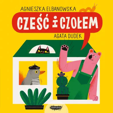 Cze�� i czo�em - Agata Dudek, Agnieszka  Elbanowska