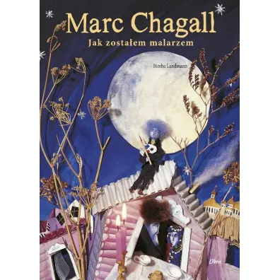 Marc Chagall. Jak zosta�em malarzem - Bimba Landann