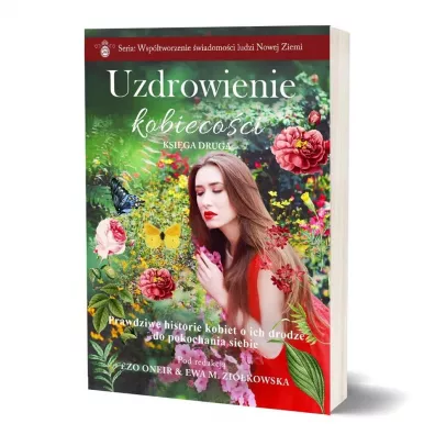 Uzdrowienie kobiecoci T.2 - Ezo Oneir, Ewa M. Zikowska