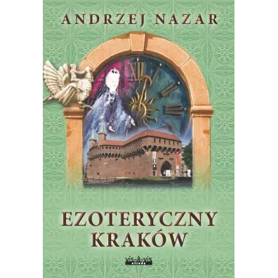 Ezoteryczny Krakw - Andrzej Nazar