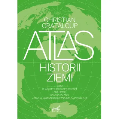 Atlas historii Ziemi - Christian  Grataloup