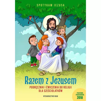 Razem z Jezusem. Podr�cznik i �wiczenia do religii dla sze�ciolatk�w - Teresa Czarnecka, W�adys�aw Kubik