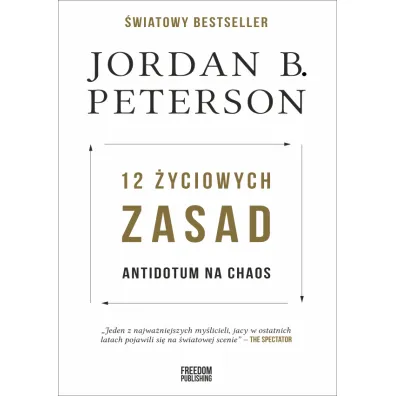 12 �yciowych zasad. Antidotum na chaos - Jordan Peterson