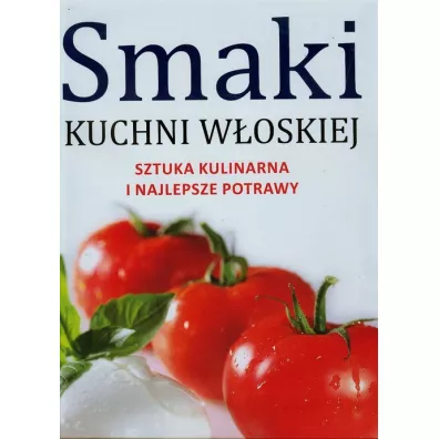Smaki kuchni woskiej - Ballarini Giovanni, Galimberti Umberto