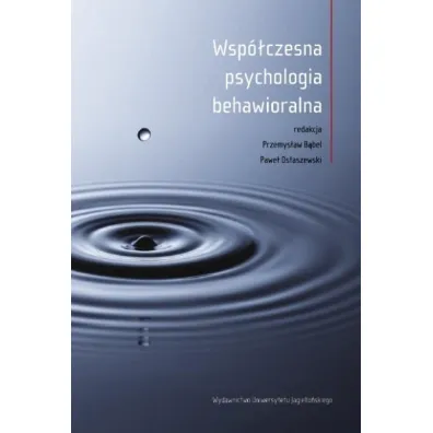 Wsp�czesna psychologia behawioralna - Pawe� Ostaszewski, Przemys�aw B�bel
