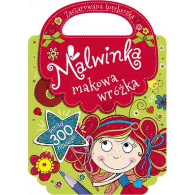 Malwinka makowa wrka. Zaczarowana torebeczka - Agnieszka Kamiska
