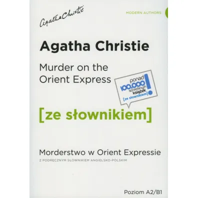 Murder on the Orient Express. Morderstwo w Orient Expressie. Ze s�ownikiem. Poziom A2/B1 - Dafaux Marini, Agatha Christie