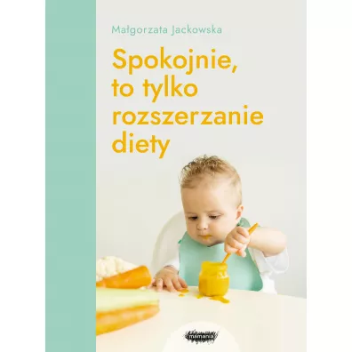 Spokojnie, to tylko rozszerzanie diety