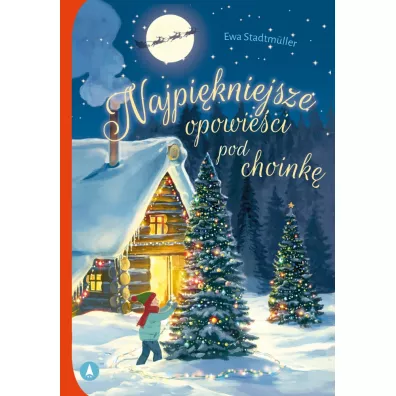 Najpikniejsze opowieci pod choink - Ewa Stadtmuller