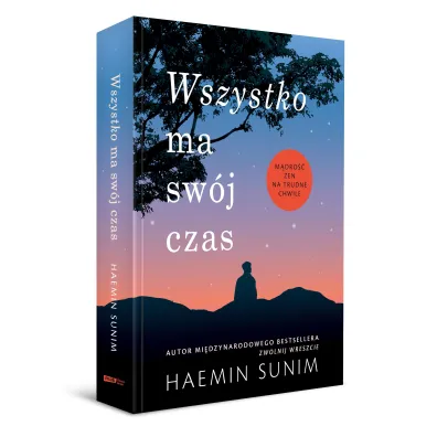 Wszystko ma sw�j czas. M�dro�� zen na trudne chwile