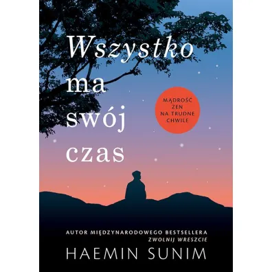 Wszystko ma sw�j czas. M�dro�� zen na trudne chwile