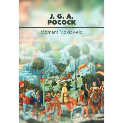 Moment Makiawela - J. G. A. Pocock