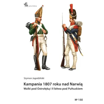 Kampania 1807 roku nad narwi� - Szymon  Jagodzi�ski