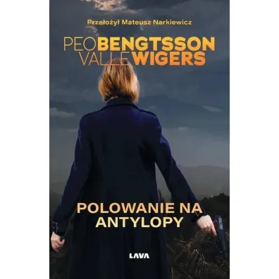 Polowanie na Antylopy - Peo Bengtsson, Valle Wigers