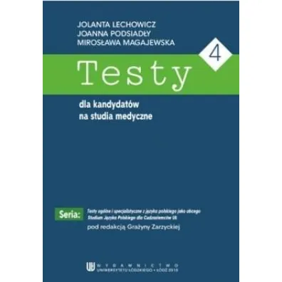 Testy dla kandydat�w na studia medyczne - Miros�awa Magajewska, Joanna  Podsiad�y, Jolanta  Lechowicz