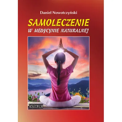 Samoleczenie w medycynie naturalnej TW - Daniel Nowotczy�ski