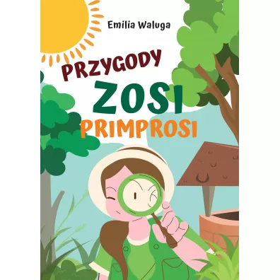 Przygody Zosi Primprosi - Emilia Waluga