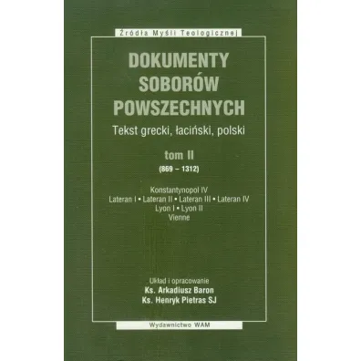 Dokumenty Sobr�w Powszechnych t. 2 mi�kka * * - Arkadiusz Baron, Henryk Pietras