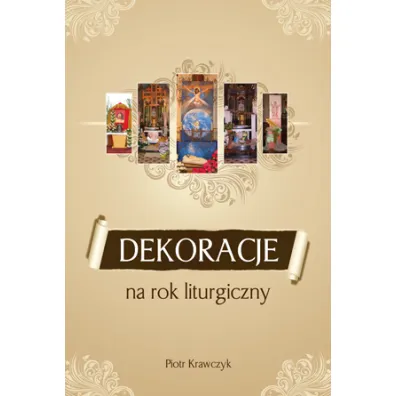 Dekoracje na rok liturgiczny - Piotr Krawczyk