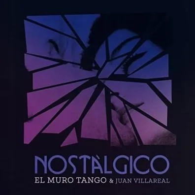Nostalgico CD - Juan Villareal, El Muro Tango