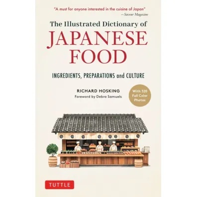 The Illustrated Dictionary of Japanese Food - Richard  Hosking