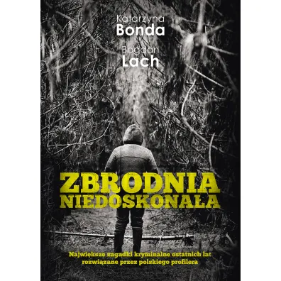 Zbrodnia niedoskona�a - Bogdan Lach, Katarzyna Bonda
