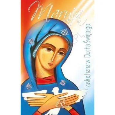 Maryja zas�uchana w Ducha �wi�tego