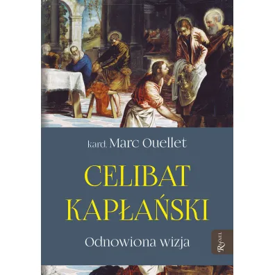Celibat kap�a�ski. Odnowiona wizja - Marc Ouellet